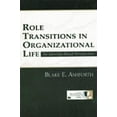 thumbnail image 1 of Organization and Management Role Transitions in Organizational Life: An Identity-based Perspective, (Paperback), 1 of 1