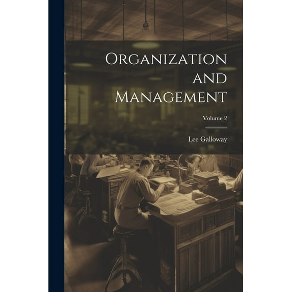 Organization and Management; Volume 2 (Paperback)