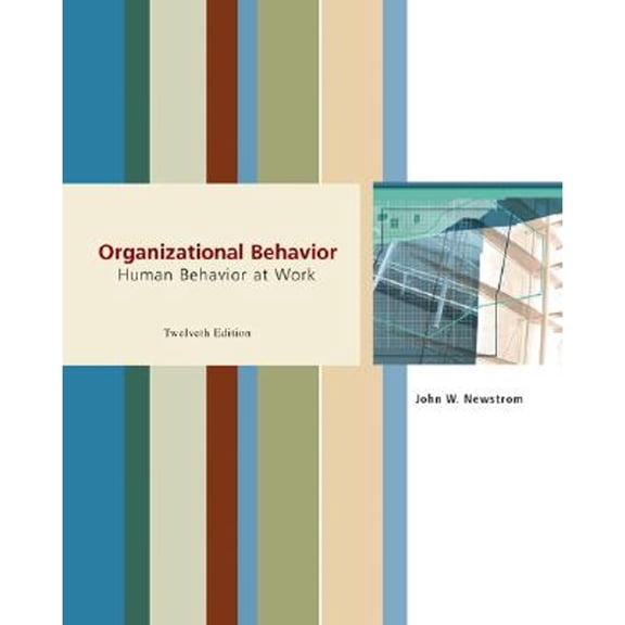 Pre-Owned Organizational Behavior: Human Behavior at Work (Paperback) 0072875461 9780072875461