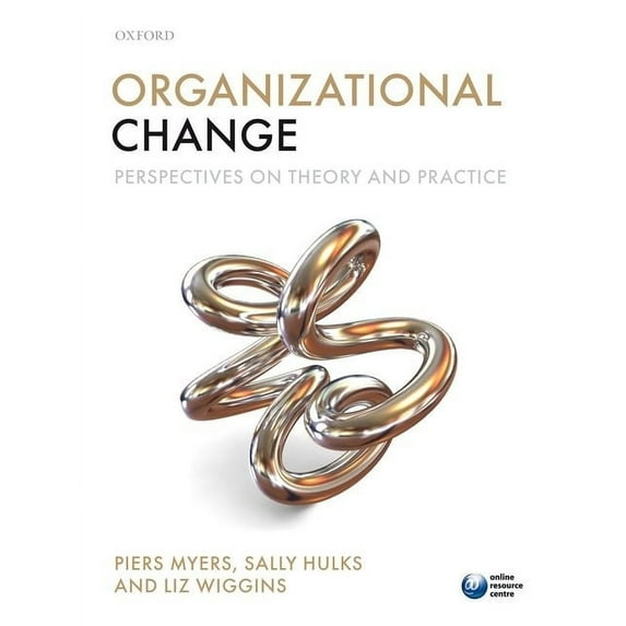 Organizational Change: Perspectives on Theory and Practice, (Paperback)