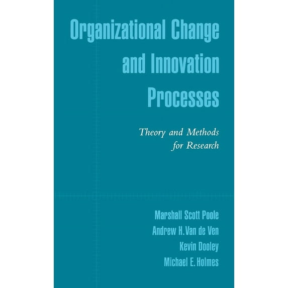 Organizational Change and Innovation Processes: Theory and Methods for Research, (Hardcover)