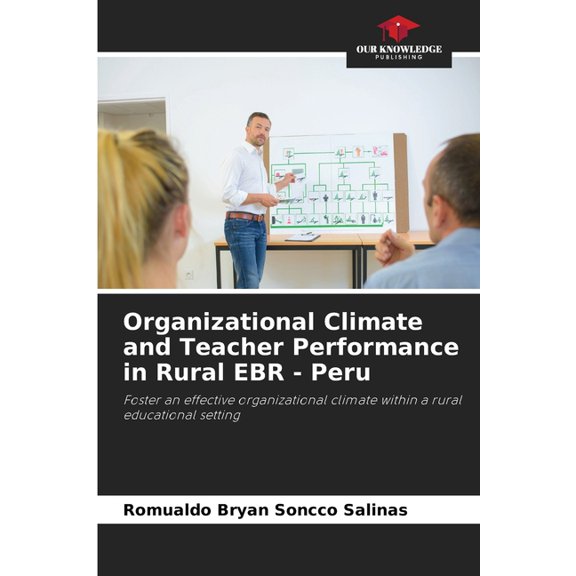 Organizational Climate and Teacher Performance in Rural EBR - Peru, (Paperback)