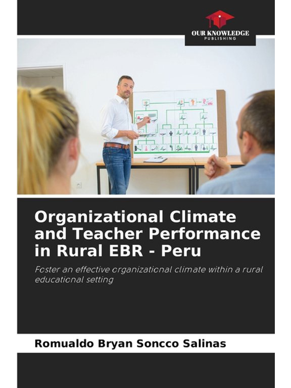 Organizational Climate and Teacher Performance in Rural EBR - Peru, (Paperback)