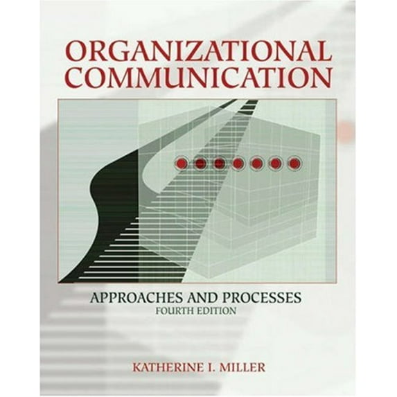 Pre-Owned Organizational Communication: Approaches and Processes (Hardcover) 0534617883 9780534617882