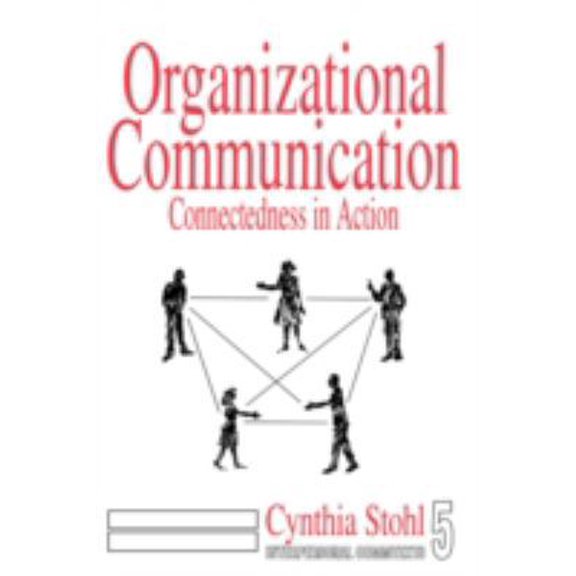 Pre-Owned Organizational Communication: Connectedness in Action (Hardcover) 0803934254 9780803934252