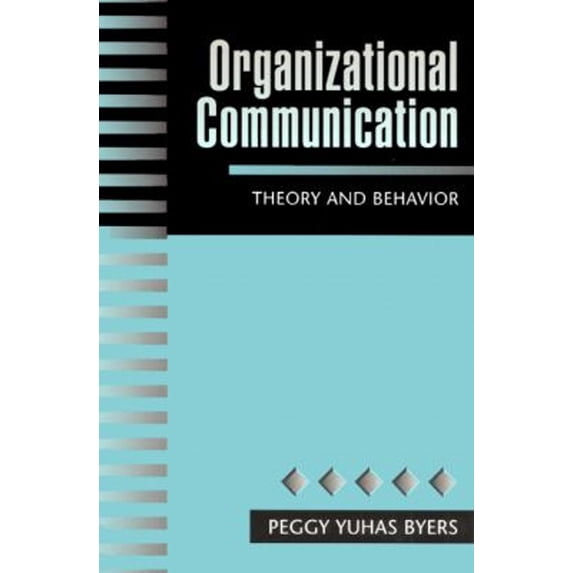 Pre-Owned Organizational Communication: Theory and Behavior (Paperback) 0205174434 9780205174430