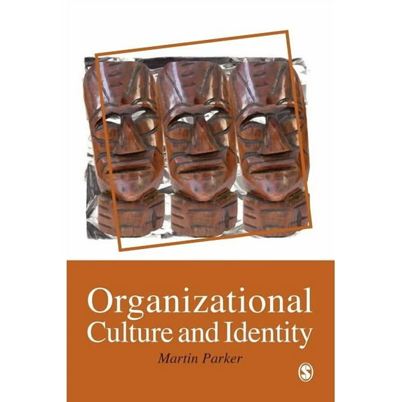 Organizational Culture and Identity: Unity and Division at Work, (Paperback)