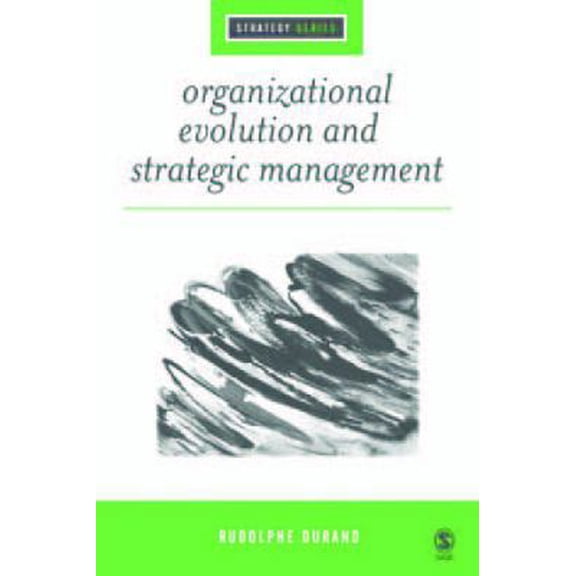 Pre-Owned Organizational Evolution and Strategic Management (Paperback) 1412908639 9781412908634