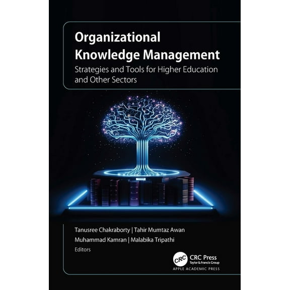 Organizational Knowledge Management: Strategies and Tools for Higher Education and Other Sectors, (Hardcover)