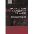 thumbnail image 1 of Organizational Knowledge in the Making: How Firms Create, Use and Institutionalize Knowledge, (Paperback), 1 of 1