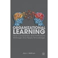 thumbnail image 1 of Organizational Learning: How Companies and Institutions Manage and Apply Knowledge, (Paperback), 1 of 1