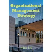 Organizational Management Strategy, Paperback