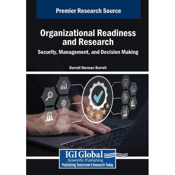 Organizational Readiness and Research: Security, Management, and Decision Making, (Paperback)