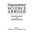 thumbnail image 1 of Organizational Science Abroad: Constraints and Perspectives, (Paperback), 1 of 1