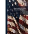 thumbnail image 1 of Organizational Training for Patriot: When Will We Get It Right?, (Paperback), 1 of 1