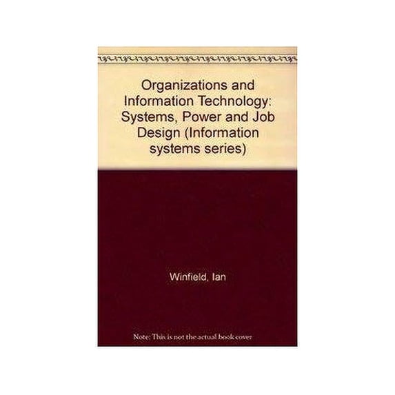 Pre-Owned Organizations and Information Technology: Systems, Power and Job Design (Information systems series) Paperback