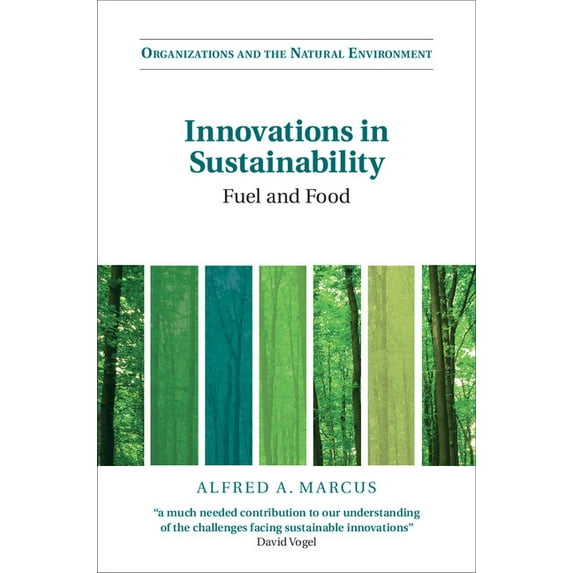 Organizations and the Natural Environmen Innovations in Sustainability: Fuel and Food, (Hardcover)