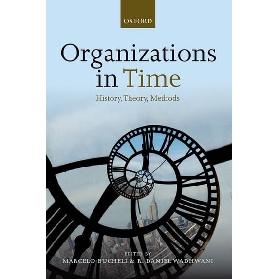 Organizations in Time: History, Theory, Methods, (Hardcover)