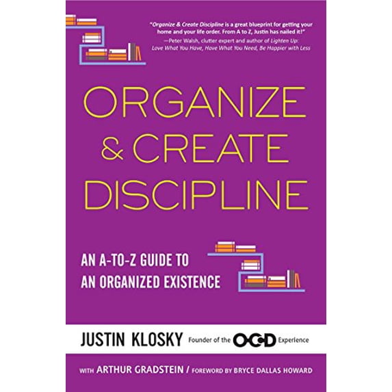 Pre-Owned Organize & Create Discipline: An A-to-Z Guide to an Organized Existence, 9781583335529, 1583335528, Paperback,