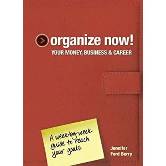 Pre-Owned organize-now-your-money-business-and-career-a-week-by-week-guide-to-reach-your-goals (Hardcover) 1440310254 9781440310256