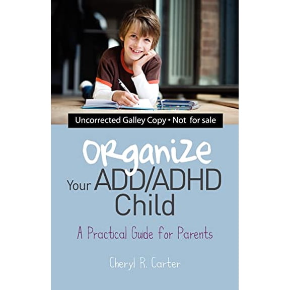 Pre-Owned Organize Your ADD/ADHD Child: A Practical Guide for Parents (Paperback) 1849058393 9781849058391