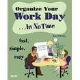 thumbnail image 1 of Pre-Owned Organize Your Work Day...In No Time (Paperback) 0789733331 9780789733337, 1 of 1