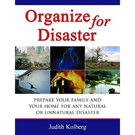 Pre-Owned Organize for Disaster: Prepare Your Family and Your Home for Any Natural Or Unnatural Disaster (Paperback) 0966797043 9780966797046