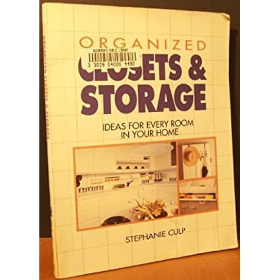 Pre-Owned Organized Closets and Storage: Ideas for Every Room in Your House Paperback Stephanie Culp