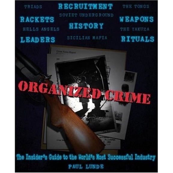 Pre-Owned Organized Crime: An Inside Guide to the World's Most Successful Industry Paperback