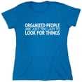 thumbnail image 1 of Organized People Are Just Too Lazy To Look For Things Saying Sarcastic Humor Novelty Funny Women's Casual Tees, 1 of 3