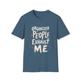thumbnail image 1 of Organized People Exhaust Me Funny T-Shirt, 1 of 4