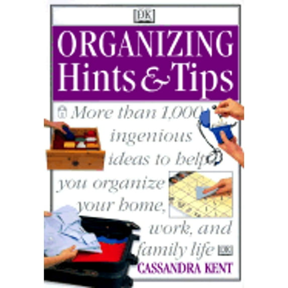 Organizing Hints & Tips (Paperback) by Cassandra Kent