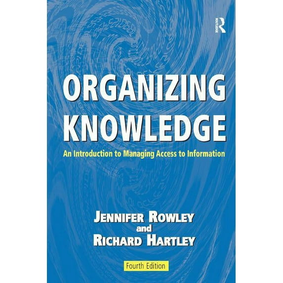 Organizing Knowledge: An Introduction to Managing Access to Information, (Paperback)