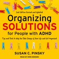thumbnail image 1 of Organizing Solutions for People with Adhd, 2nd Edition-Revised and Updated: Tips and Tools to Help You Take Charge of Your Life and Get Organized (Audiobook), 1 of 1