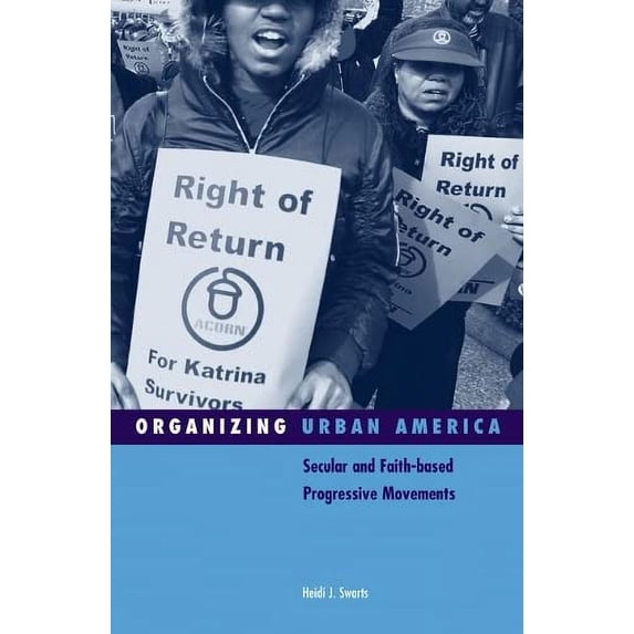 Pre-Owned Organizing Urban America: Secular and Faith-based Progressive Movements: 28 (Social Movements, Protest and Contention) Paperback
