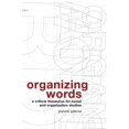 thumbnail image 1 of Organizing Words: A Critical Thesaurus for Social and Organization Studies, (Hardcover), 1 of 1