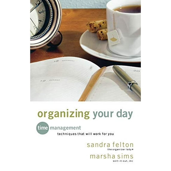 Pre-Owned Organizing Your Day: Time Management Techniques That Will Work for You (Paperback) 0800733150 9780800733155