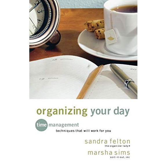 Pre-Owned Organizing Your Day: Time Management Techniques That Will Work for You (Paperback) 0800733150 9780800733155