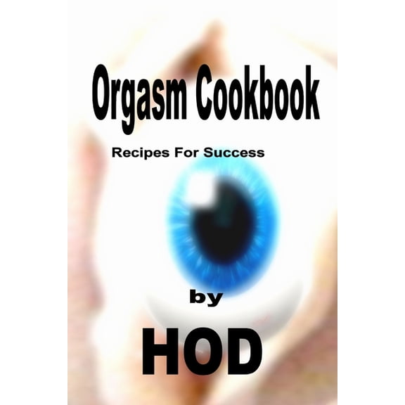 Orgasm Cookbok, (Paperback)