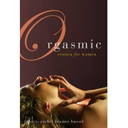 Orgasmic : Erotica for Women (Paperback)