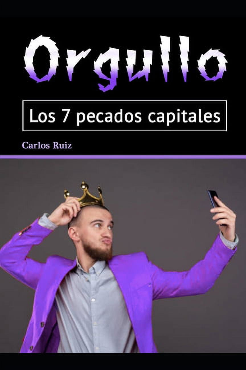 Orgullo: Los 7 Pecados Capitales (Paperback) - Walmart.com