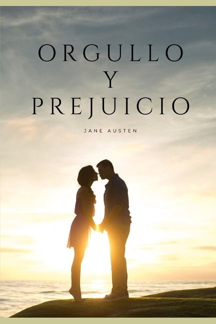 Orgullo y prejuicio: Edición en Castellano (Paperback)
