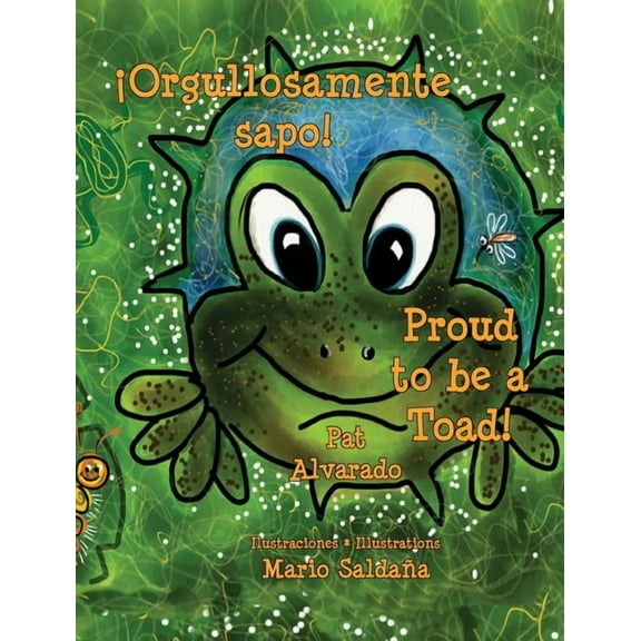 Orgullosamente Sapo * Proud to Be a Toad (Edition 2) (Hardcover)