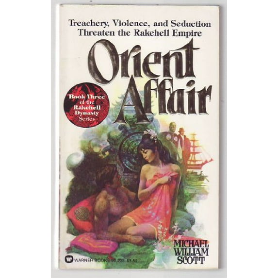 Pre-Owned Orient Affair Rakehell Dynasty 3 Paperback Michael William Scott