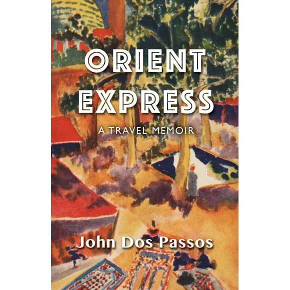 Orient Express : A Travel Memoir - Paperback