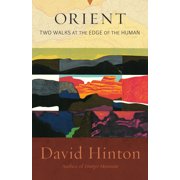 Orient Two Walks at the Edge of the Human, Paperback