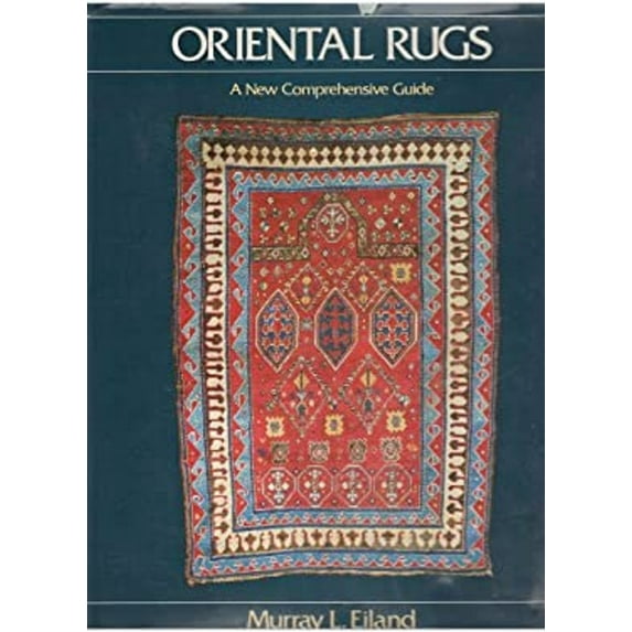 Pre-Owned Oriental Rugs: A New Comprehensive Guide (Hardcover) 0821211277 9780821211274