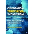 thumbnail image 1 of Orientalism, Terrorism, Indigenism : South Asian Readings in Postcolonialism (Hardcover), 1 of 1