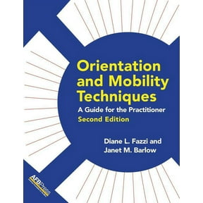 Orientation and Mobility Techniques: A Guide for the Practitioner, (Paperback)