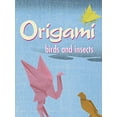 thumbnail image 1 of Pre-Owned Origami - Birds and Insects (Paperback) 9780486439723, 1 of 1